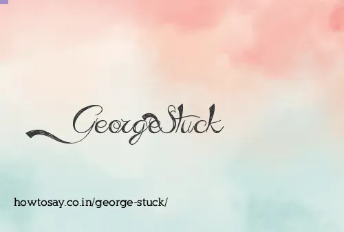 George Stuck
