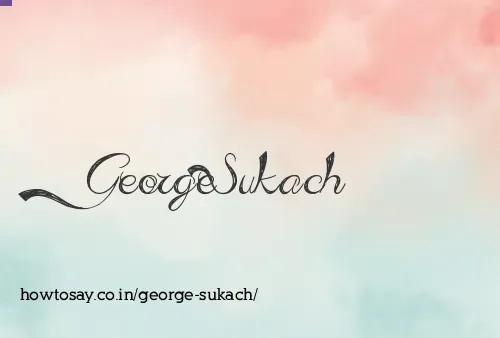 George Sukach