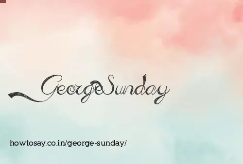 George Sunday