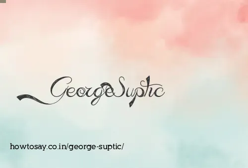 George Suptic