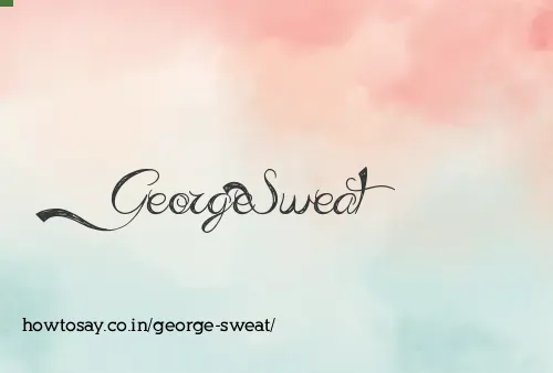 George Sweat