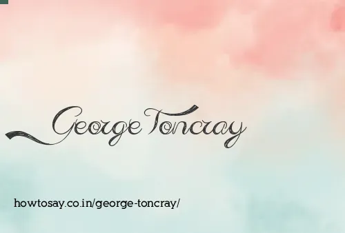 George Toncray