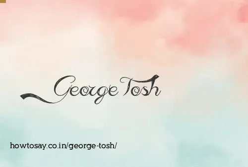 George Tosh
