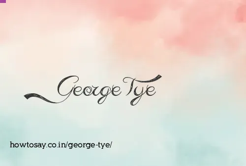 George Tye