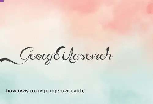 George Ulasevich