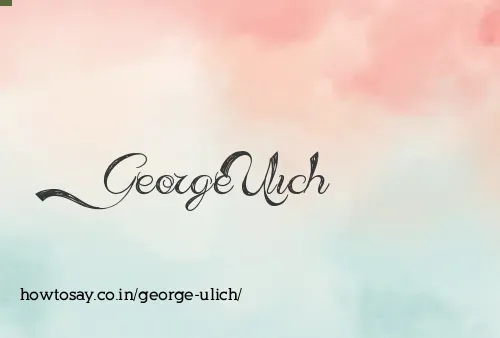 George Ulich