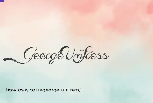 George Umfress