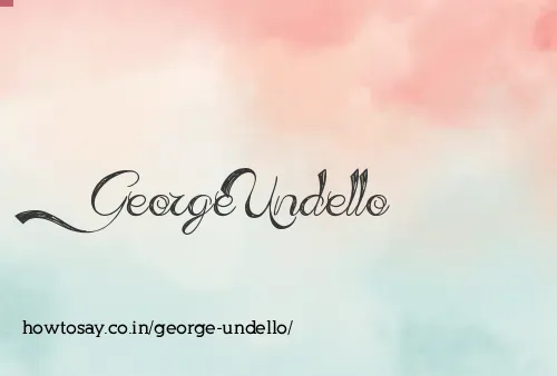 George Undello