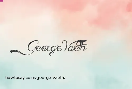 George Vaeth