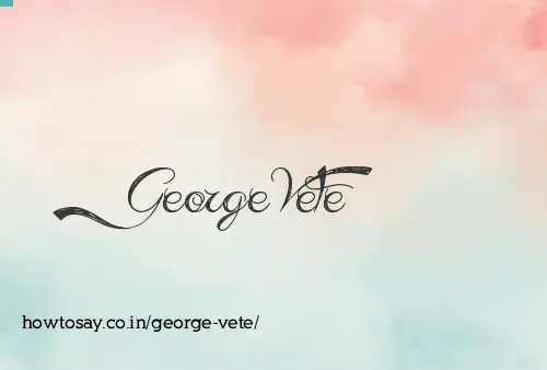 George Vete