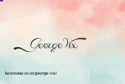 George Vix