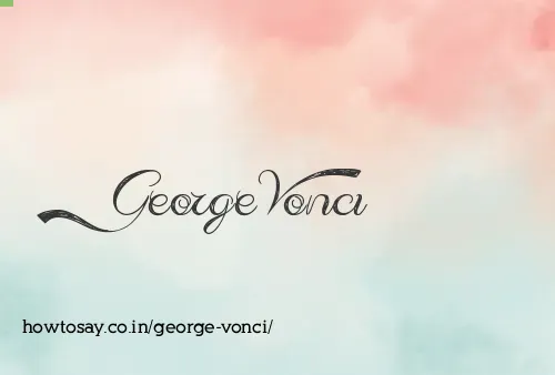George Vonci