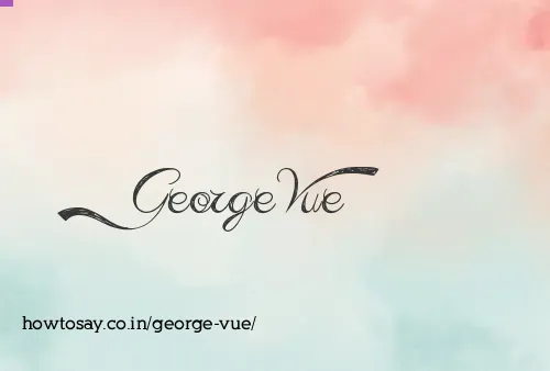 George Vue
