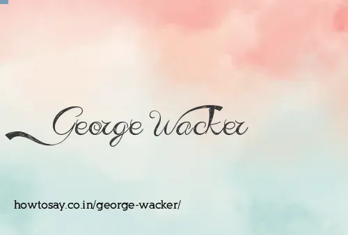 George Wacker