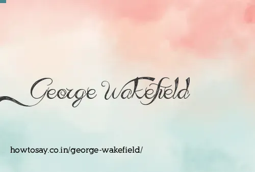 George Wakefield