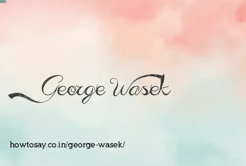George Wasek