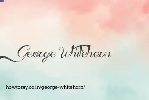 George Whitehorn