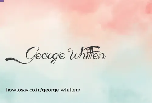 George Whitten