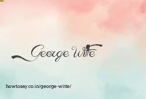 George Witte