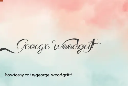 George Woodgrift