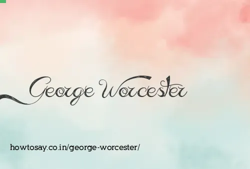 George Worcester