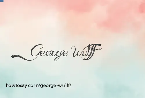 George Wulff