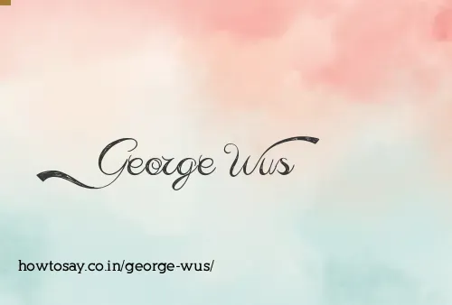 George Wus