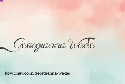 Georgianna Wade