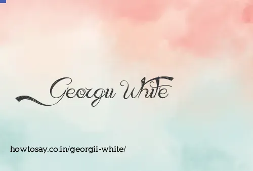 Georgii White