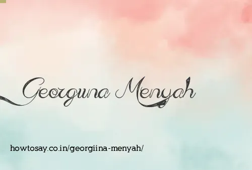 Georgiina Menyah