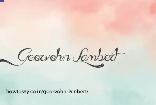 Georvohn Lambert