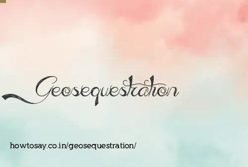 Geosequestration