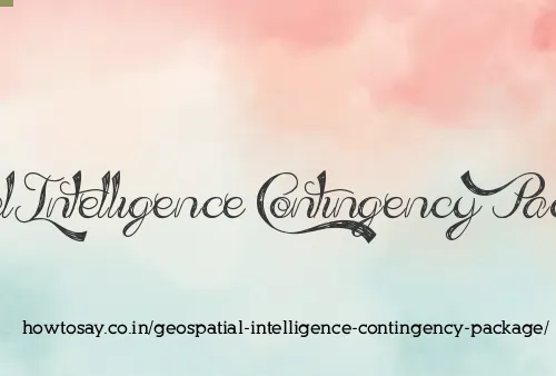 Geospatial Intelligence Contingency Package