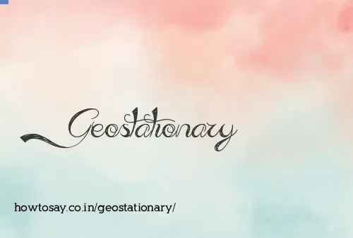 Geostationary