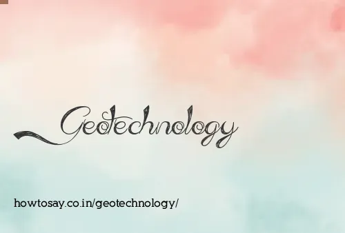 Geotechnology