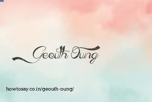 Geouth Oung