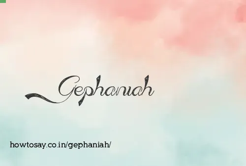 Gephaniah