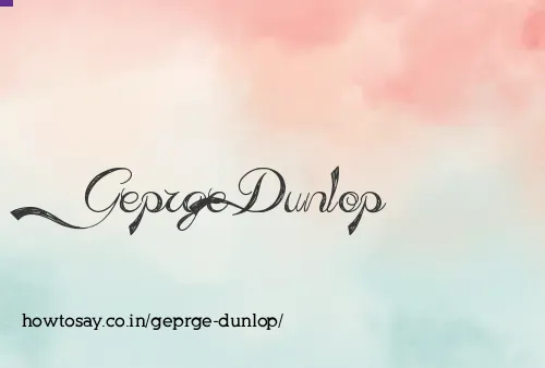 Geprge Dunlop