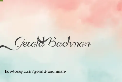 Gerald Bachman
