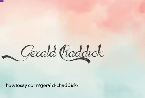 Gerald Chaddick