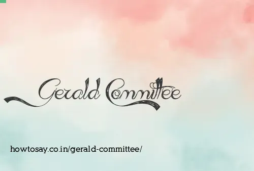 Gerald Committee