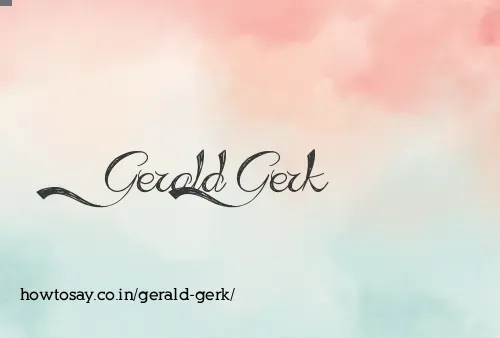 Gerald Gerk