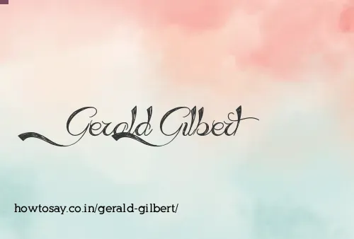 Gerald Gilbert