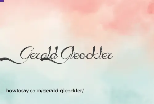 Gerald Gleockler