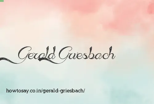 Gerald Griesbach