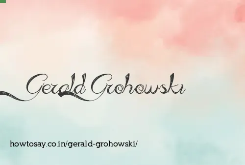 Gerald Grohowski