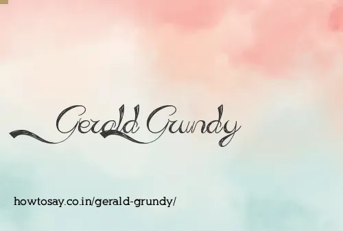 Gerald Grundy