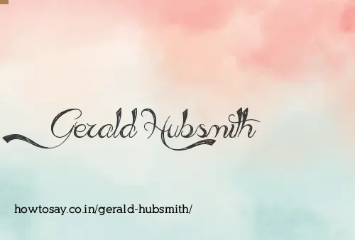 Gerald Hubsmith