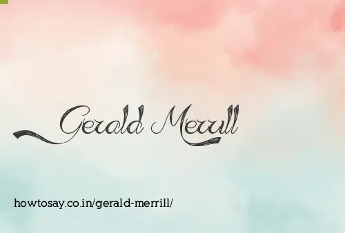 Gerald Merrill