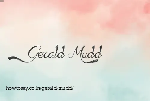 Gerald Mudd